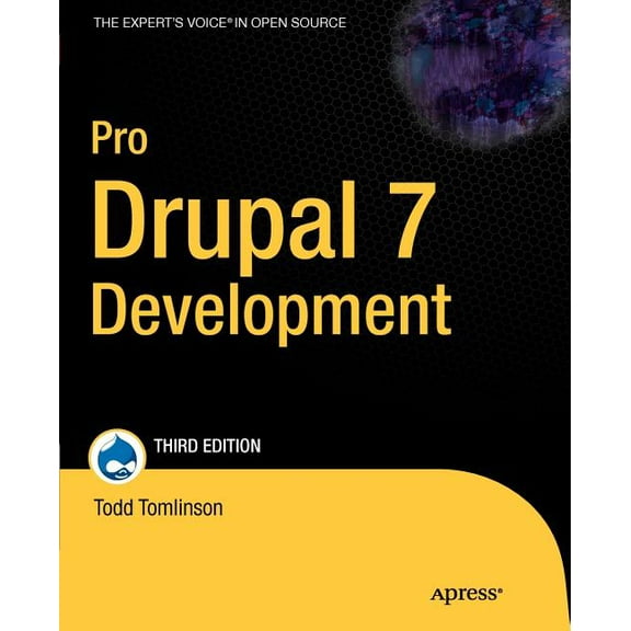 Expert's Voice in Open Source Pro Drupal 7 Development, (Paperback)