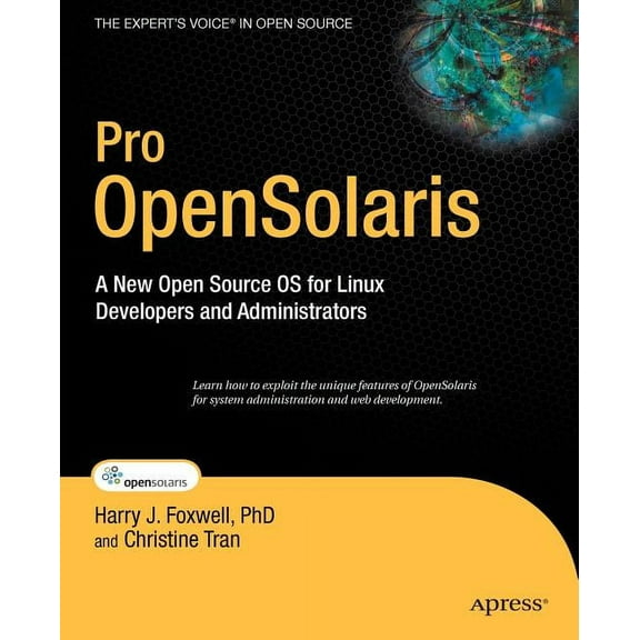 Expert's Voice in Open Source Pro Opensolaris: A New Open Source OS for Linux Developers and Administrators, (Paperback)
