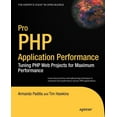 thumbnail image 1 of Expert's Voice in Open Source: Pro PHP Application Performance: Tuning PHP Web Projects for Maximum Performance (Paperback), 1 of 1