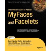 Experts Voice in Open Source The Definitive Guide to Apache MyFaces and Facelets, Paperback