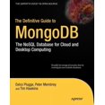 thumbnail image 1 of Expert's Voice in Open Source The Definitive Guide to MongoDB: The Nosql Database for Cloud and Desktop Computing, (Paperback), 1 of 1