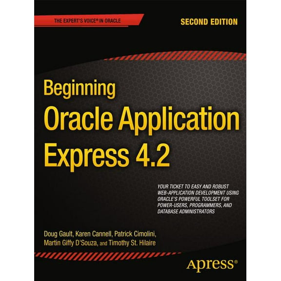 Expert's Voice in Oracle Beginning Oracle Application Express 4.2, (Paperback)