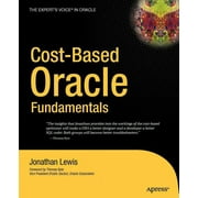 Expert's Voice in Oracle: Cost-Based Oracle Fundamentals (Paperback)