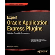 Expert's Voice in Oracle Expert Oracle Application Express Plugins Building Reusable Components, Paperback
