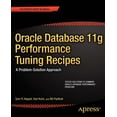 thumbnail image 1 of Expert's Voice in Oracle Oracle Database 11g Performance Tuning Recipes: A Problem-Solution Approach, (Paperback), 1 of 1