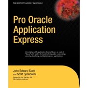 Expert's Voice in Oracle Pro Oracle Application Express, Paperback