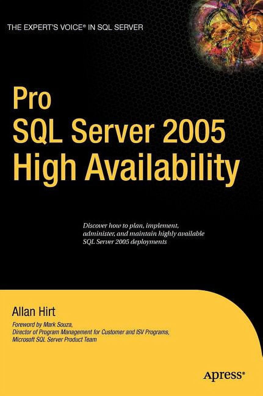 Expert's Voice in SQL Server Pro SQL Server 2005 High Availability ...