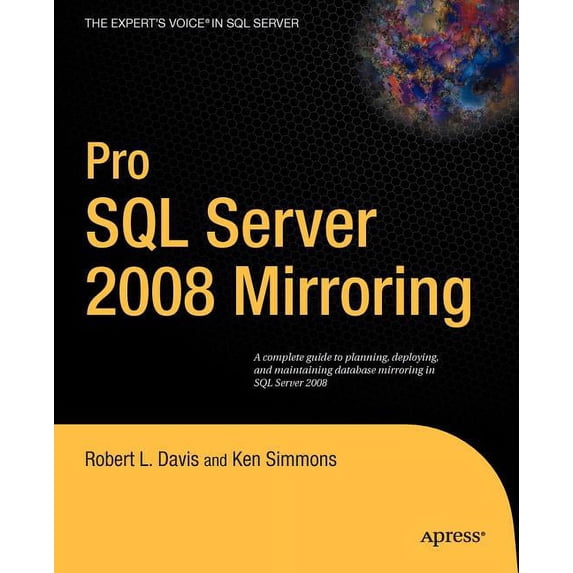 Expert's Voice in SQL Server: Pro SQL Server 2008 Mirroring (Paperback)