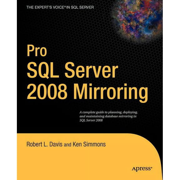 Expert's Voice in SQL Server: Pro SQL Server 2008 Mirroring (Paperback)