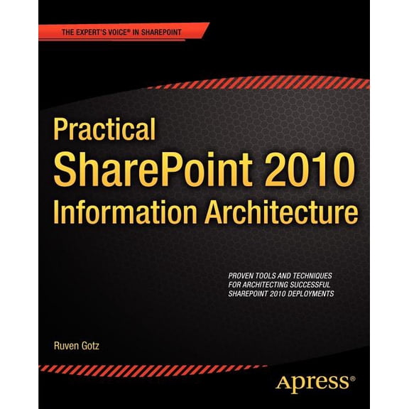Expert's Voice in Sharepoint Practical SharePoint 2010 Information Architecture, (Paperback)