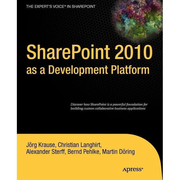 Expert's Voice in Sharepoint SharePoint 2010 as a Development Platform, (Paperback)