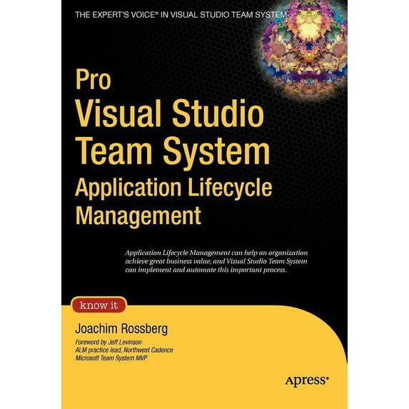 Expert's Voice in Visual Studio Team Sys Pro Visual Studio Team System Application Lifecycle Management, (Hardcover)