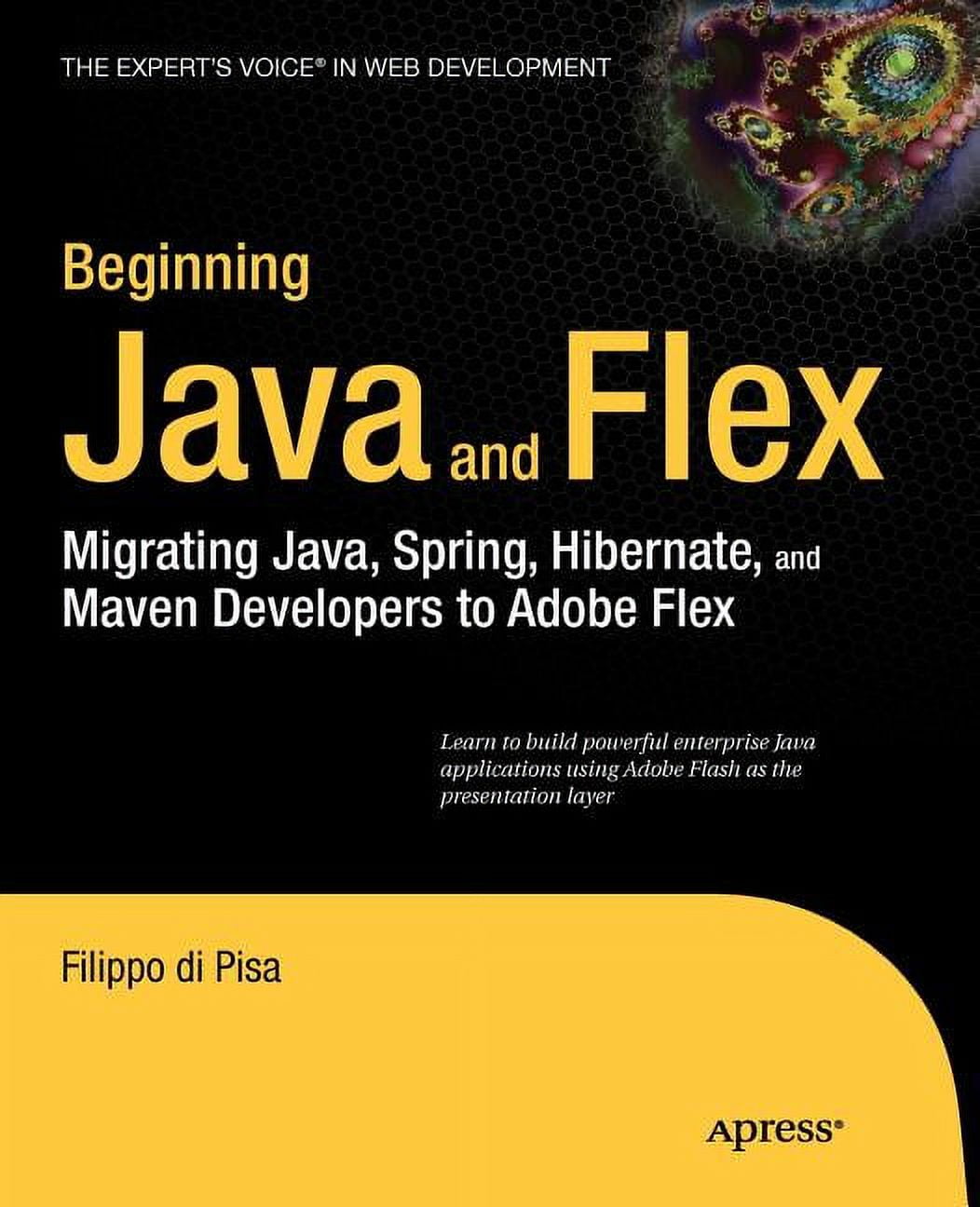Expert's Voice in Web Development Beginning Java and Flex: Migrating ...