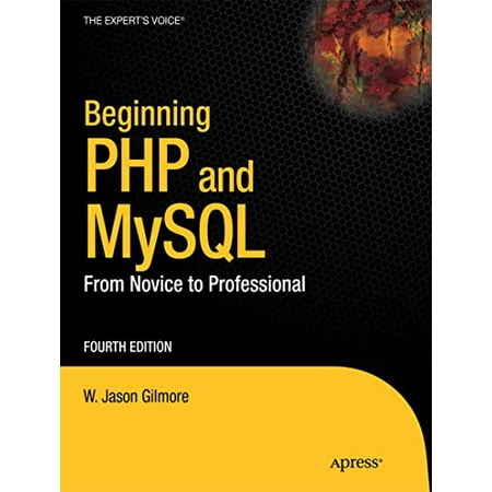 Pre-Owned Beginning PHP and MySQL: From Novice to Professional (Paperback) 1430231149 9781430231141