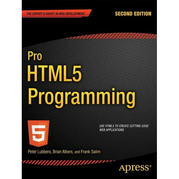 Expert's Voice in Web Development Pro HTML5 Programming: Powerful APIs for Richer Internet Application Development, (Paperback)