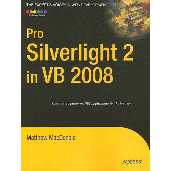 Expert's Voice in Web Development Pro Silverlight 2 in VB 2008, (Paperback)