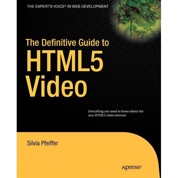 Expert's Voice in Web Development The Definitive Guide to HTML5 Video, (Paperback)