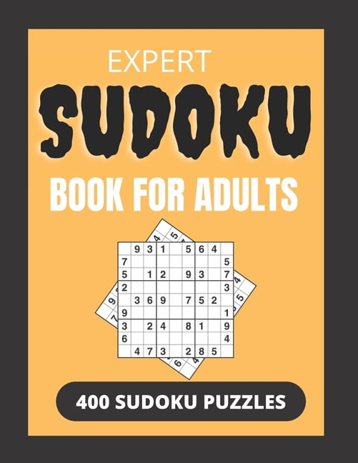 Expert sudoku book for adults 400 sudoku puzzles : Killer sudoku book for adults (Paperback)