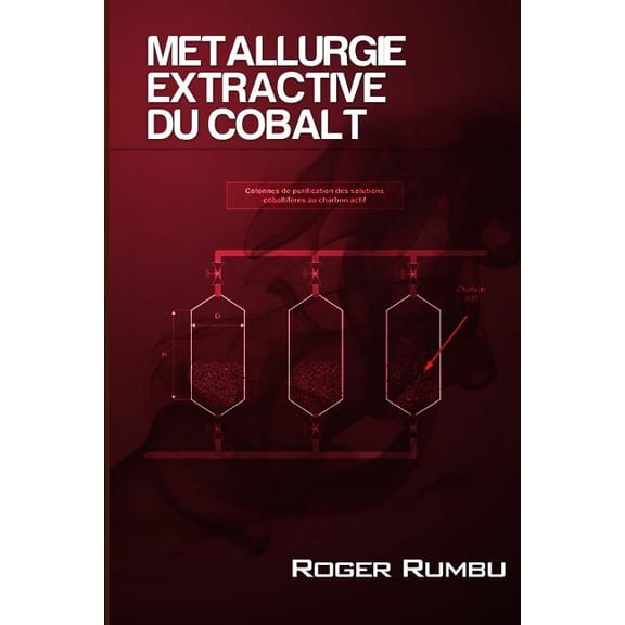 Expertise En Metallurgie Extractive Metallurgie Extractive du Cobalt - 3eme Ed, Book 1, (Paperback)