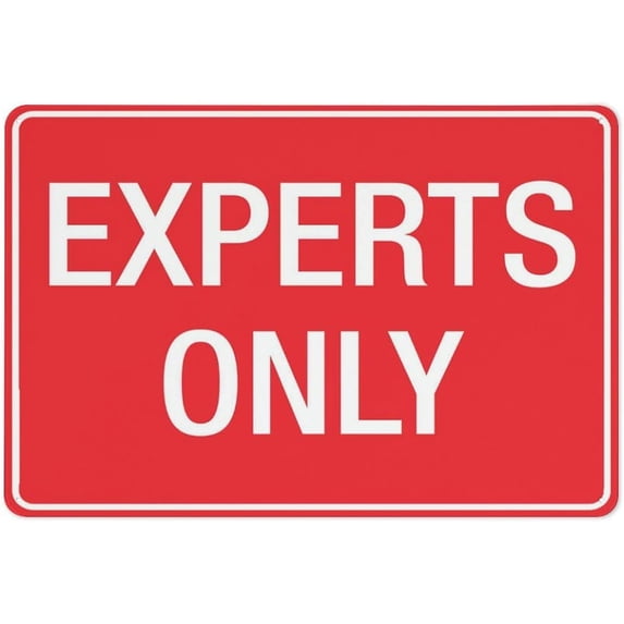 Experts Only Sign 8X12 Rust Free Aluminum Signs Outdoor, Metal Tin Sign For Home, Business, Yard