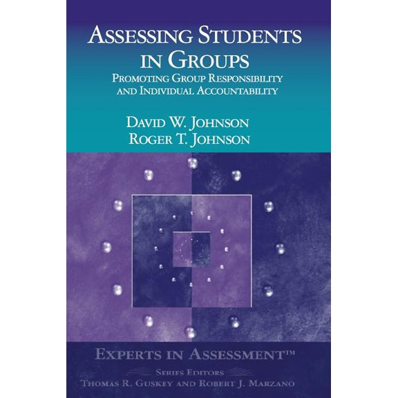 Experts in Assessment Assessing Students in Groups: Promoting Group Responsibility and Individual Accountability, (Hardcover)