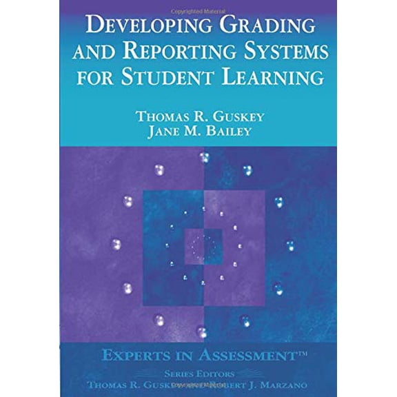 Pre-Owned Developing Grading and Reporting Systems for Student Learning (Paperback) 080396854X 9780803968547