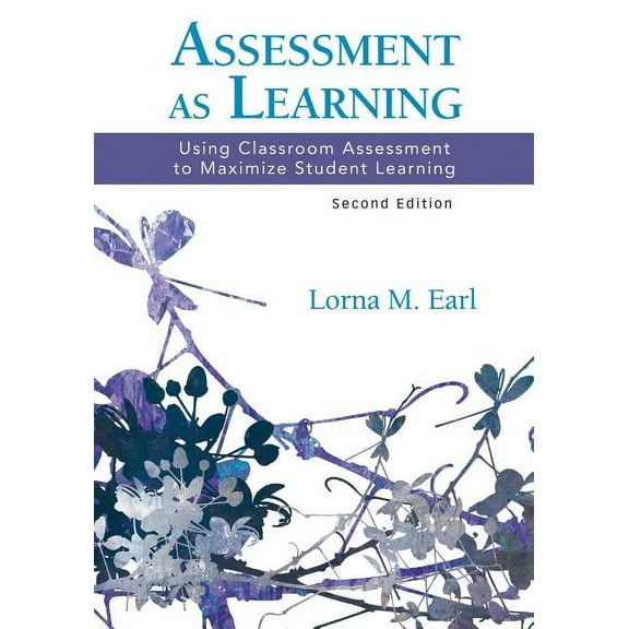 Experts on Assessment Kit Assessment as Learning: Using Classroom Assessment to Maximize Student Learning, (Paperback)