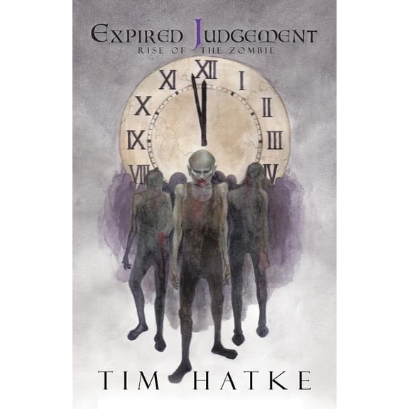 Expired Judgement: Rise of the Zombie, (Paperback)