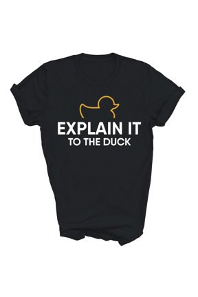 Explain It to the Duck Programmer T-Shirt