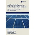 thumbnail image 1 of Explainable AI (Xai) for Engineering App Artificial Intelligence for Solar Photovoltaic Systems: Approaches, Methodologies, and Technologies, (Hardcover), 1 of 1