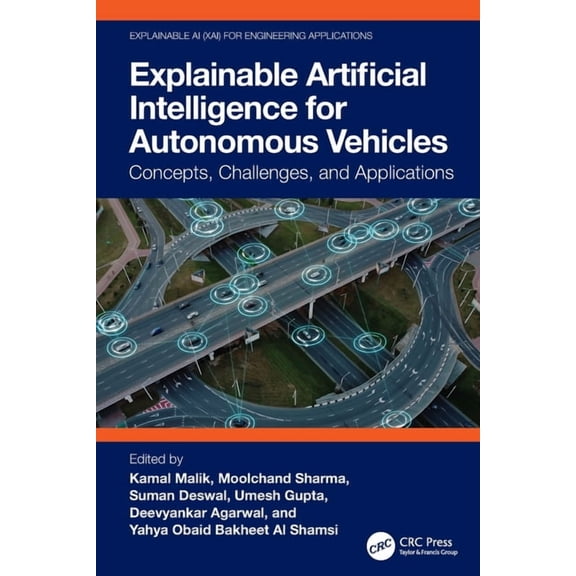 Explainable AI (Xai) for Engineering App Explainable Artificial Intelligence for Autonomous Vehicles: Concepts, Challenges, and Applications, (Paperback)