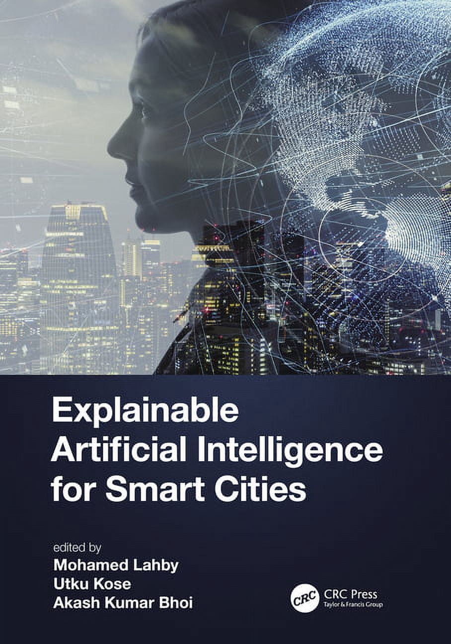 Explainable Artificial Intelligence for Smart Cities, (Hardcover ...