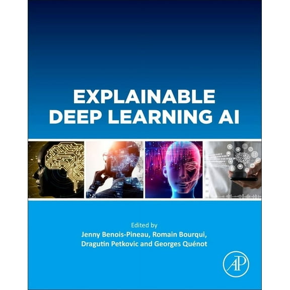 Explainable Deep Learning AI: Methods and Challenges, (Paperback)