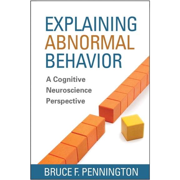 Explaining Abnormal Behavior : A Cognitive Neuroscience Perspective (Hardcover)
