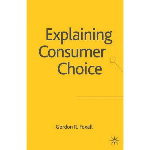 Explaining Consumer Choice, (Paperback)
