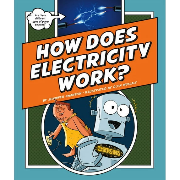 Explaining How Things Work How Does Electricity Work?, (Hardcover)