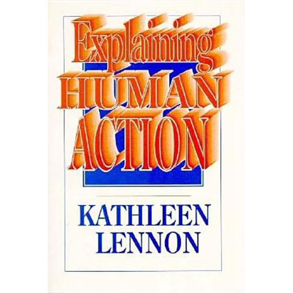 Explaining Human Action (Hardcover) by Kathleen Lennon