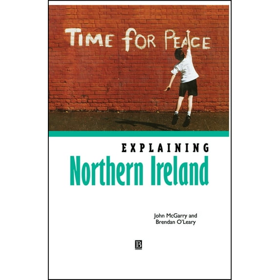 Explaining Northern Ireland: Broken Images, (Hardcover)