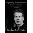 thumbnail image 1 of Explaining Postmodernism: Skepticism and Socialism from Rousseau to Foucault, (Paperback), 1 of 1
