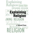 thumbnail image 1 of Pre-Owned Explaining Religion: Criticism and Theory from Bodin to Freud (Paperback) 0788503219 9780788503214, 1 of 1