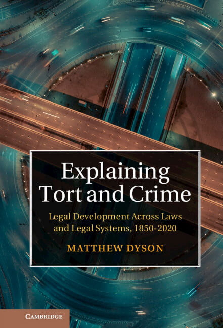 Explaining Tort and Crime, (Hardcover)