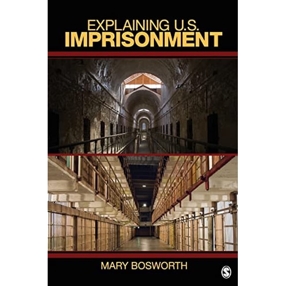 Pre-Owned Explaining U.S. Imprisonment (Paperback) 1412924871 9781412924870