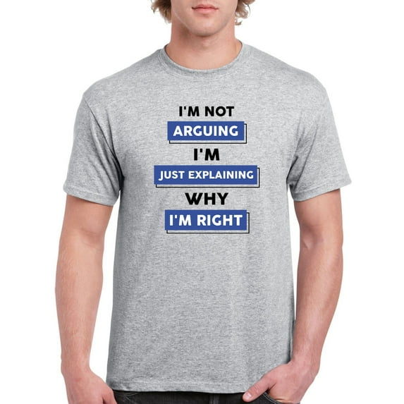 Explaining Why I'm Right T-Shirt Men -Smartprints Designs, Male XX-Large