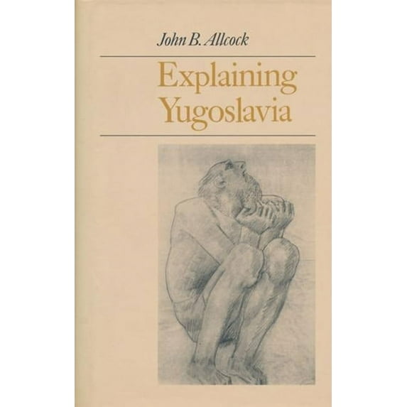 Explaining Yugoslavia, (Paperback)