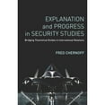 thumbnail image 1 of Pre-Owned Explanation and Progress in Security Studies: Bridging Theoretical Divides in International Relations (Paperback) 0804792267 9780804792264, 1 of 1
