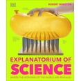 thumbnail image 1 of Explanatorium of Science (Hardcover) by DK, Robert Winston, 1 of 4