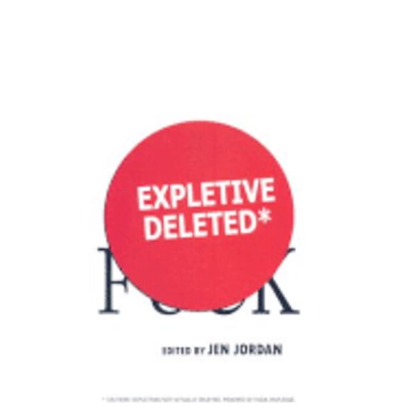 Pre-Owned Expletive Deleted (Hardcover) 1932557555 9781932557558