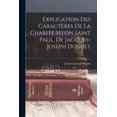 thumbnail image 1 of Explication Des CaractÃ¨res De La CharitÃ© Selon Saint Paul, De Jacques-joseph Duguet, (Paperback), 1 of 1