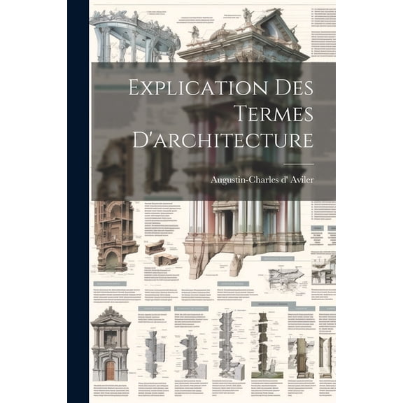 Explication Des Termes D'architecture (Paperback)