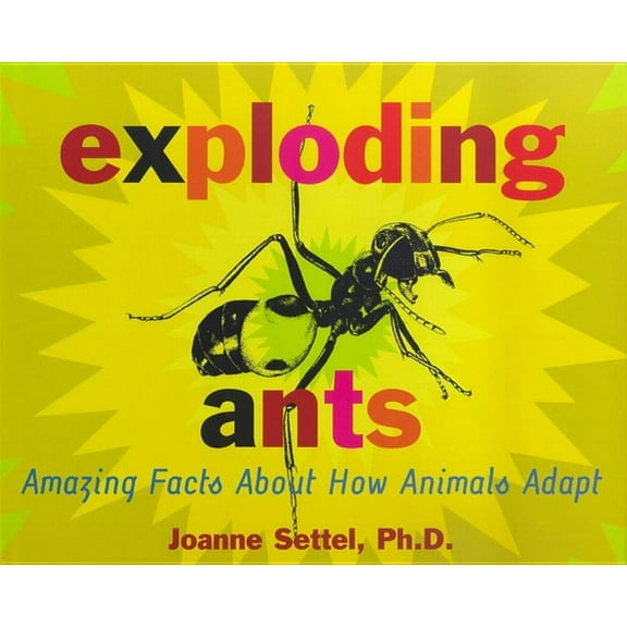 Exploding Ants : Amazing Facts About How Animals Adapt (Hardcover)